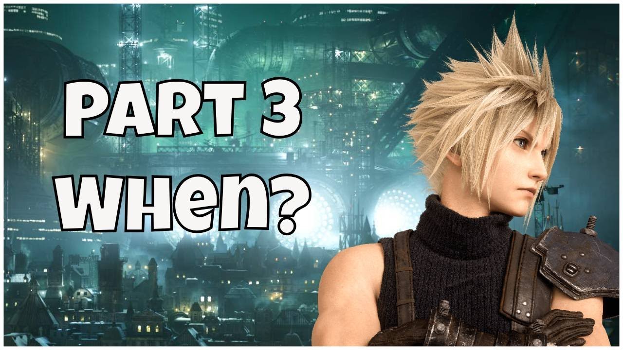 Когда будет анонсирована третья часть ремейка Final Fantasy 7?