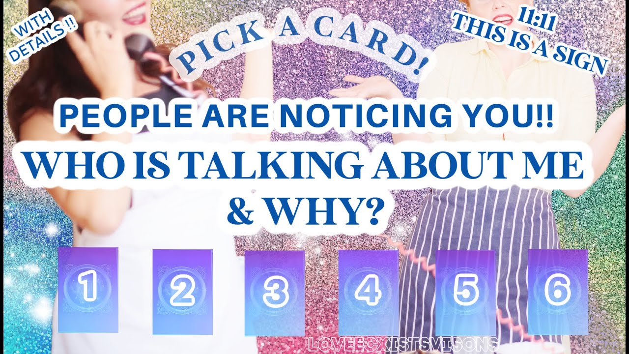 WHAT DO PEOPLE SAY ABOUT ME? *PICK A CARD* What changes HAVE PEOPLE noticed ABOUT YOU + Details 777