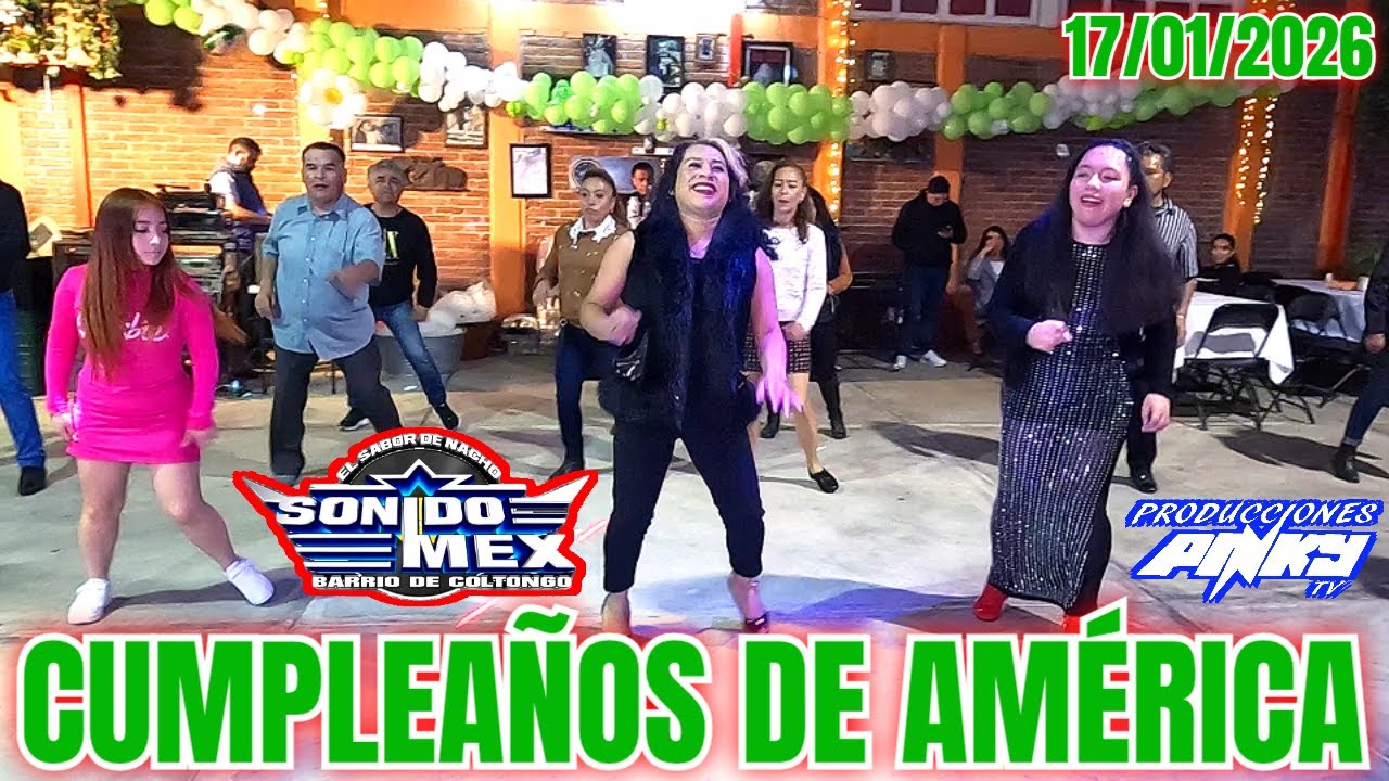 Nacho Mex - Cumpleaños y Graduación de América Dafne - 17/01/2026