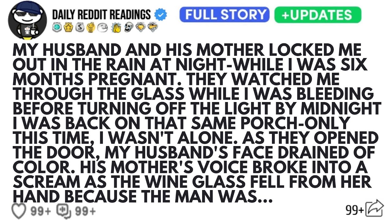 MY HUSBAND AND HIS MOTHER LOCKED ME OUT IN THE RAIN AT NIGHT-WHILE I WAS SIX MONTHS PREGNANT...