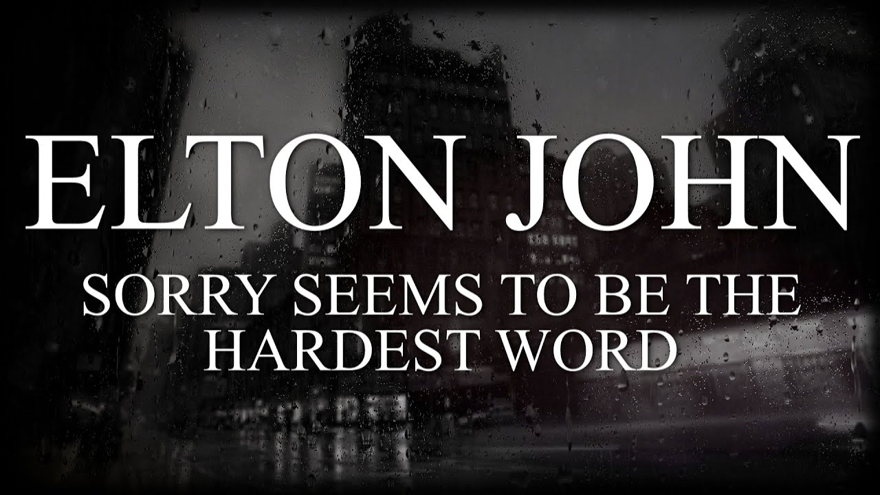 Elton John - Sorry Seems To Be The Hardest Word - Subtitulada (Español / Inglés)