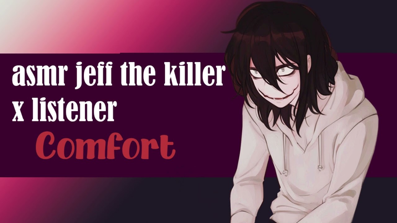 asmr roleplay jeff the killer | He Doesn't Want to Kill You |Calming Conversation