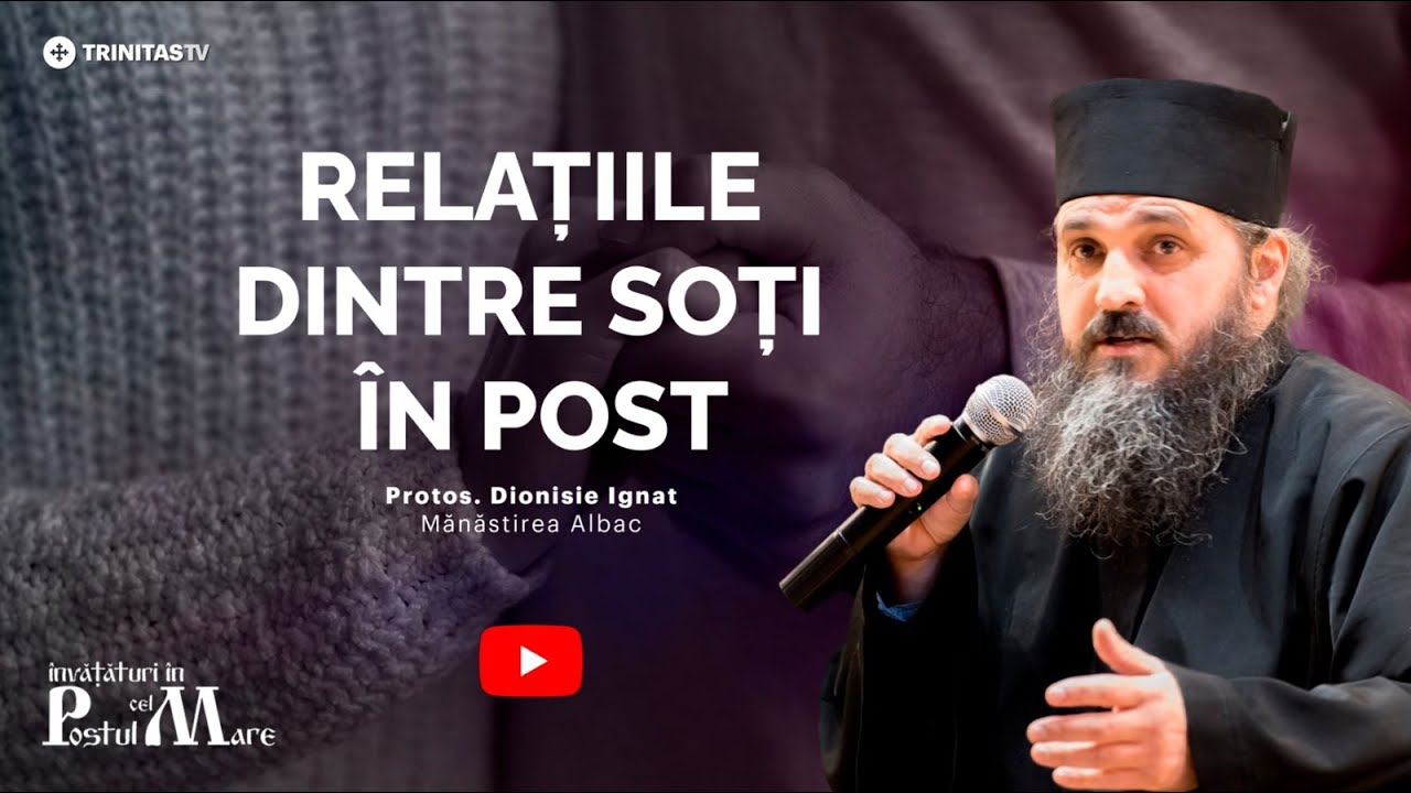 Relațiile trupești în post || Sfaturi pentru soți || Părintele Dionisie Ignat