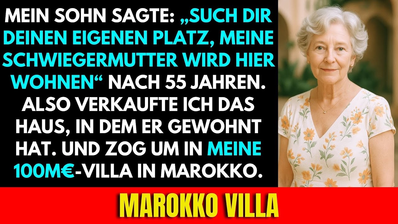 Mein Sohn Sagte Nach 55 Jahren „Such Dir Einen Platz“ — Ich Verkaufte Mein Haus Und Zog Nach Marokko