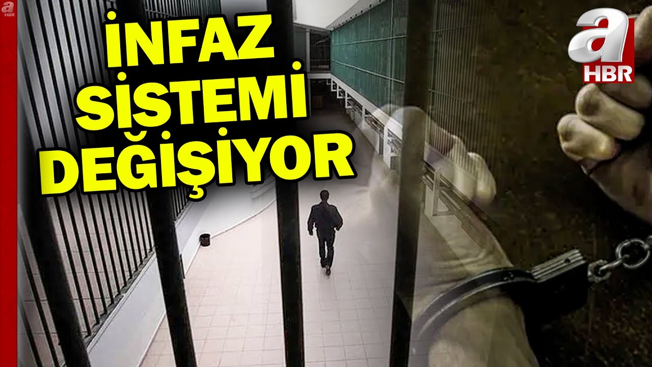 İnfaz sistemi değişiyor! Zafiyet nerede ve neden oluşuyor? | A Haber