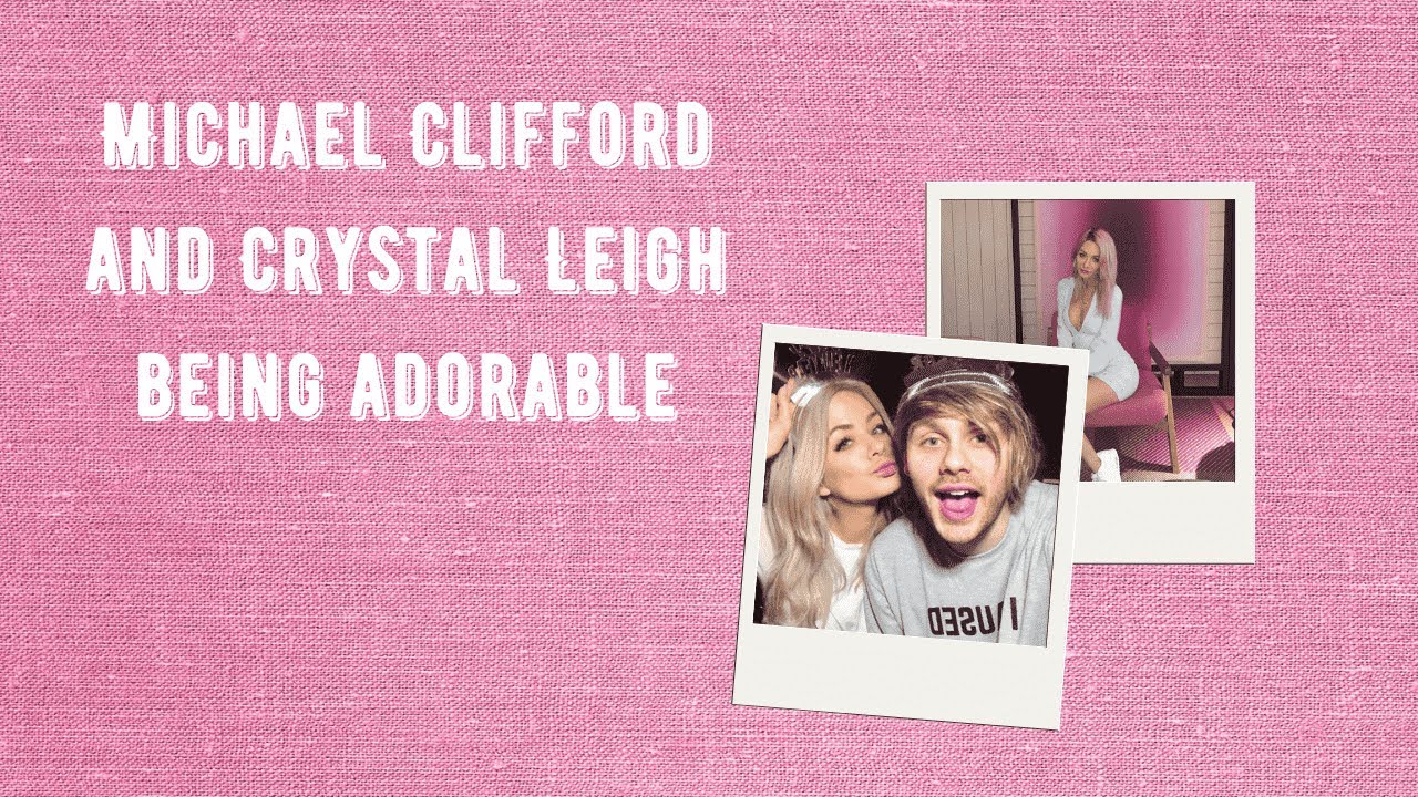 Michael Clifford and Crystal Leigh being an adorable couple