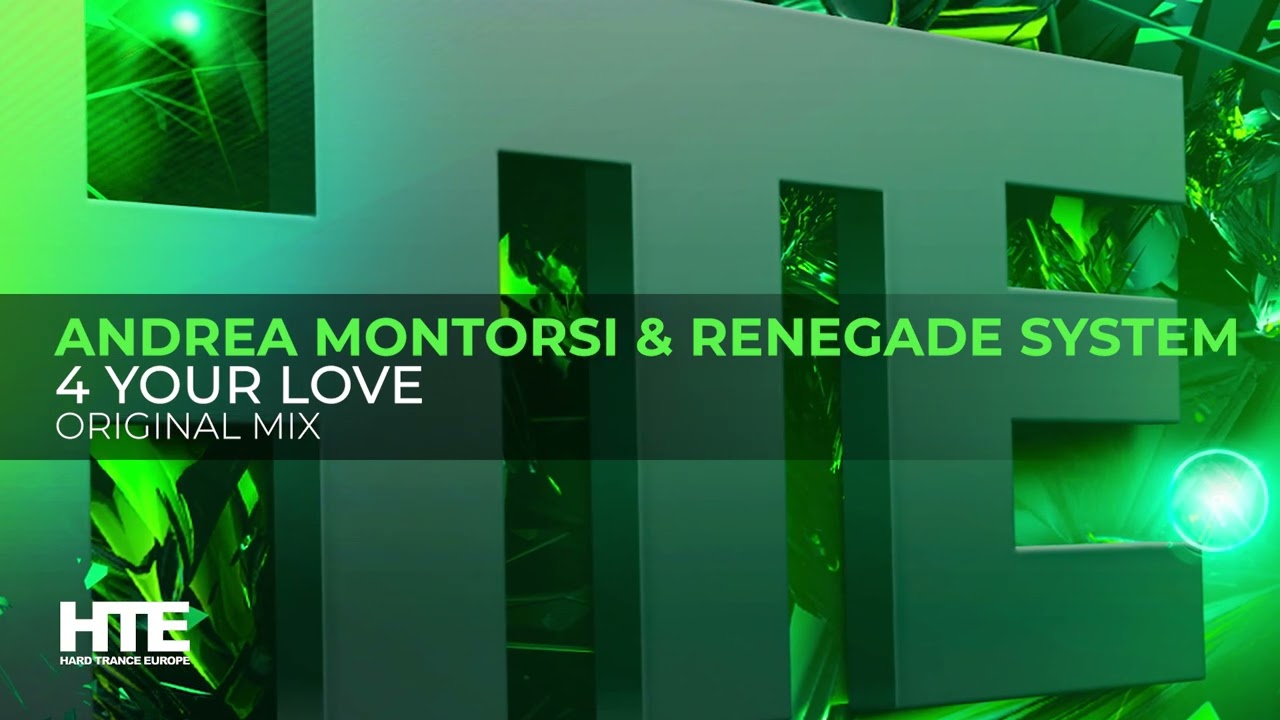 Andrea Montorsi & Renegade System - 4 Your Love