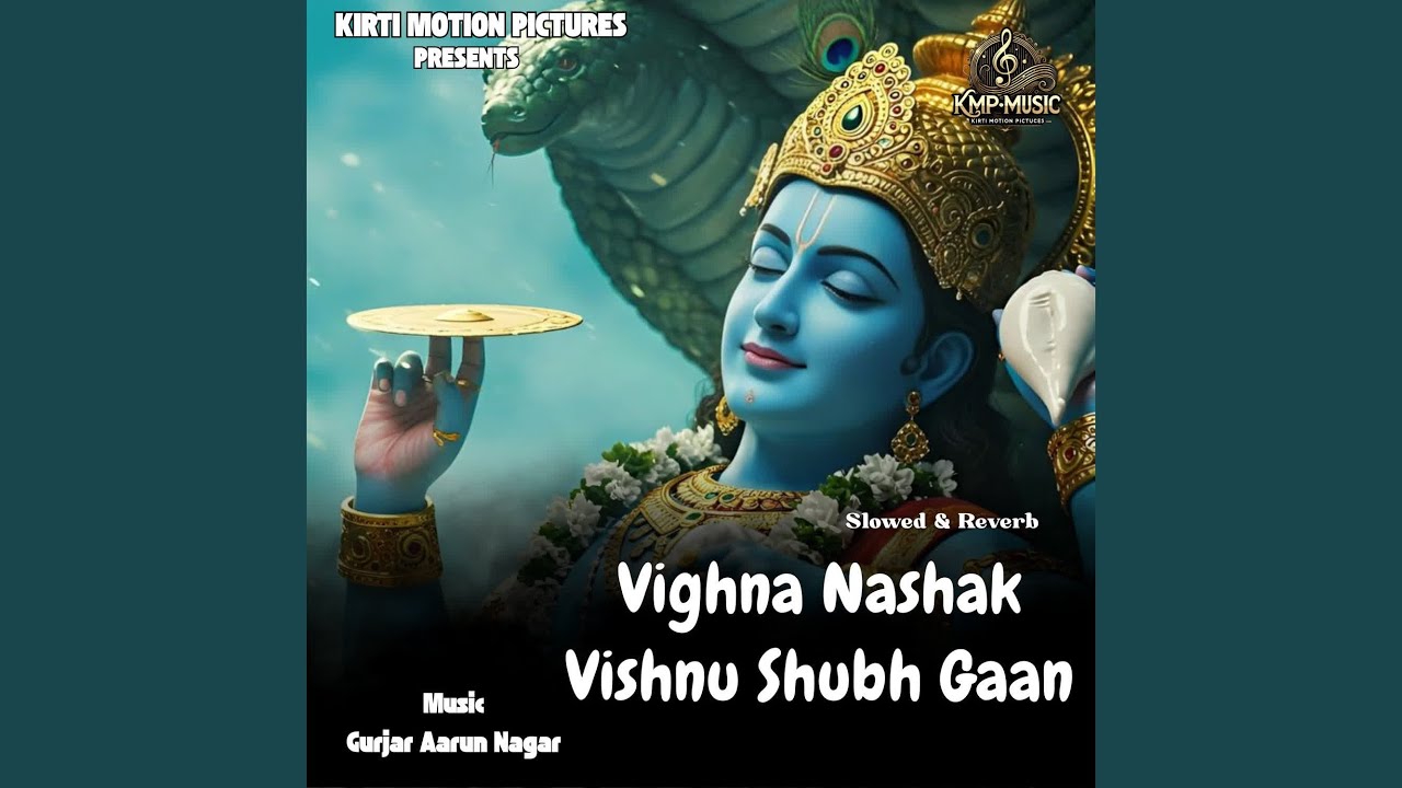 Vighna Nashak Vishnu Shubh Gaan Slowed & Reverb