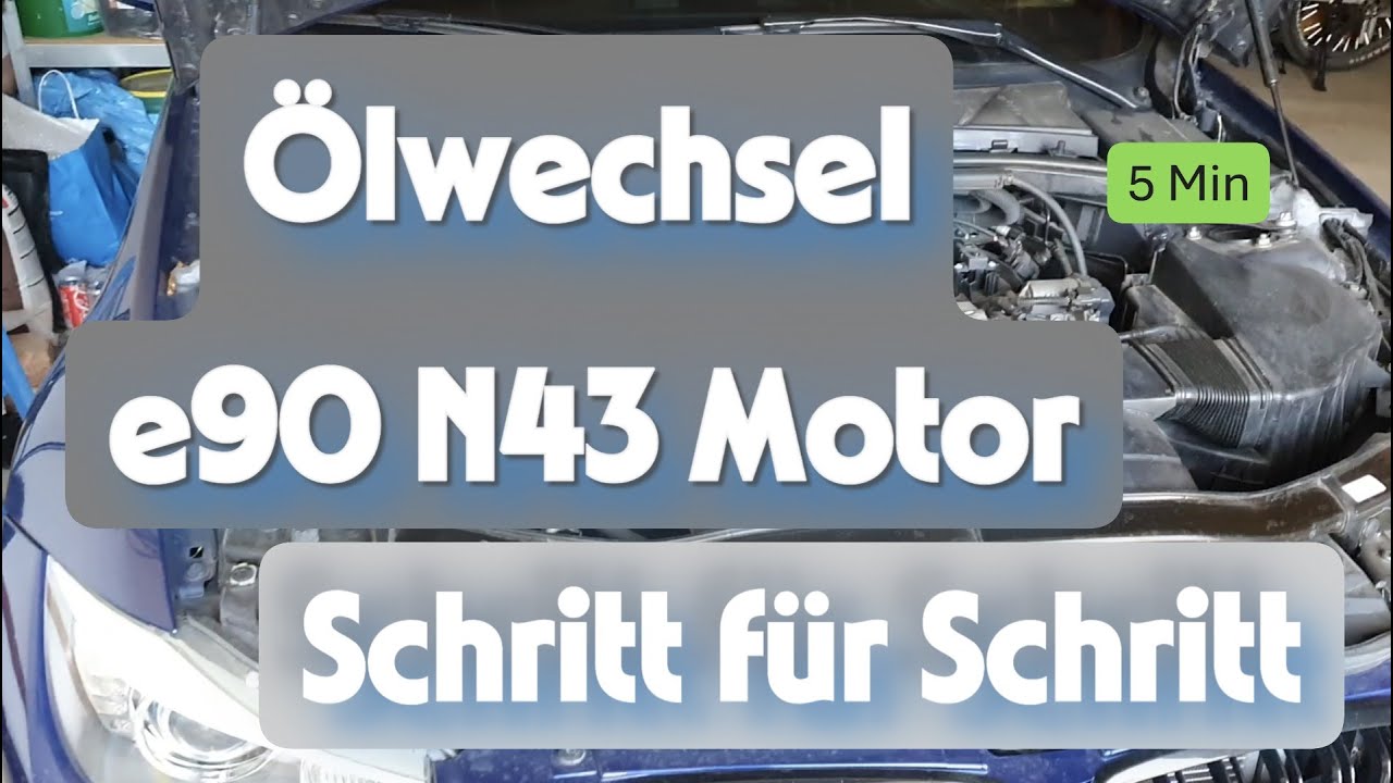 BMW E90 N43 Ölwechsel selber machen – Schritt-für-Schritt Anleitung