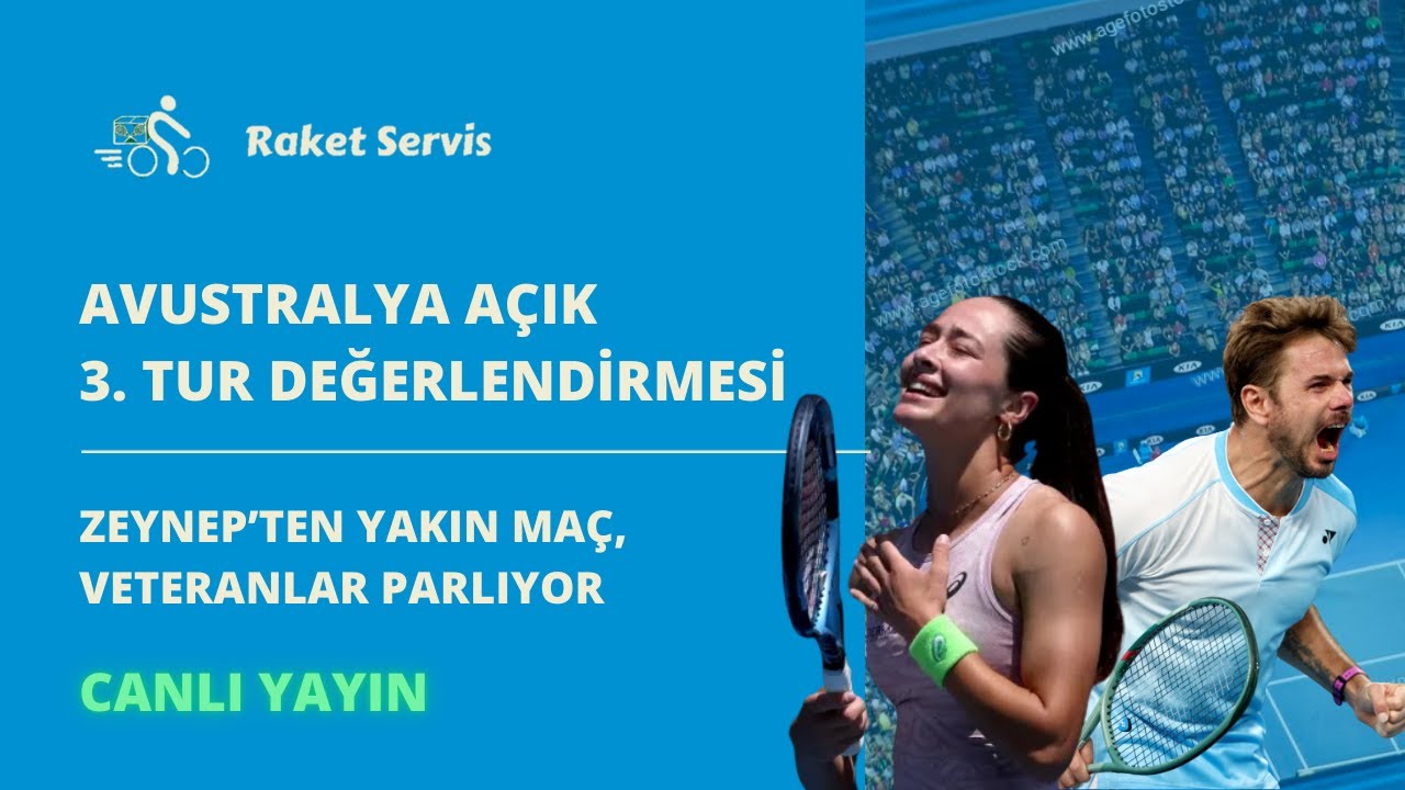 Avustralya Açık 3. Tur Değerlendirmesi | Zeynep Sönmez'den İyi Mücadele