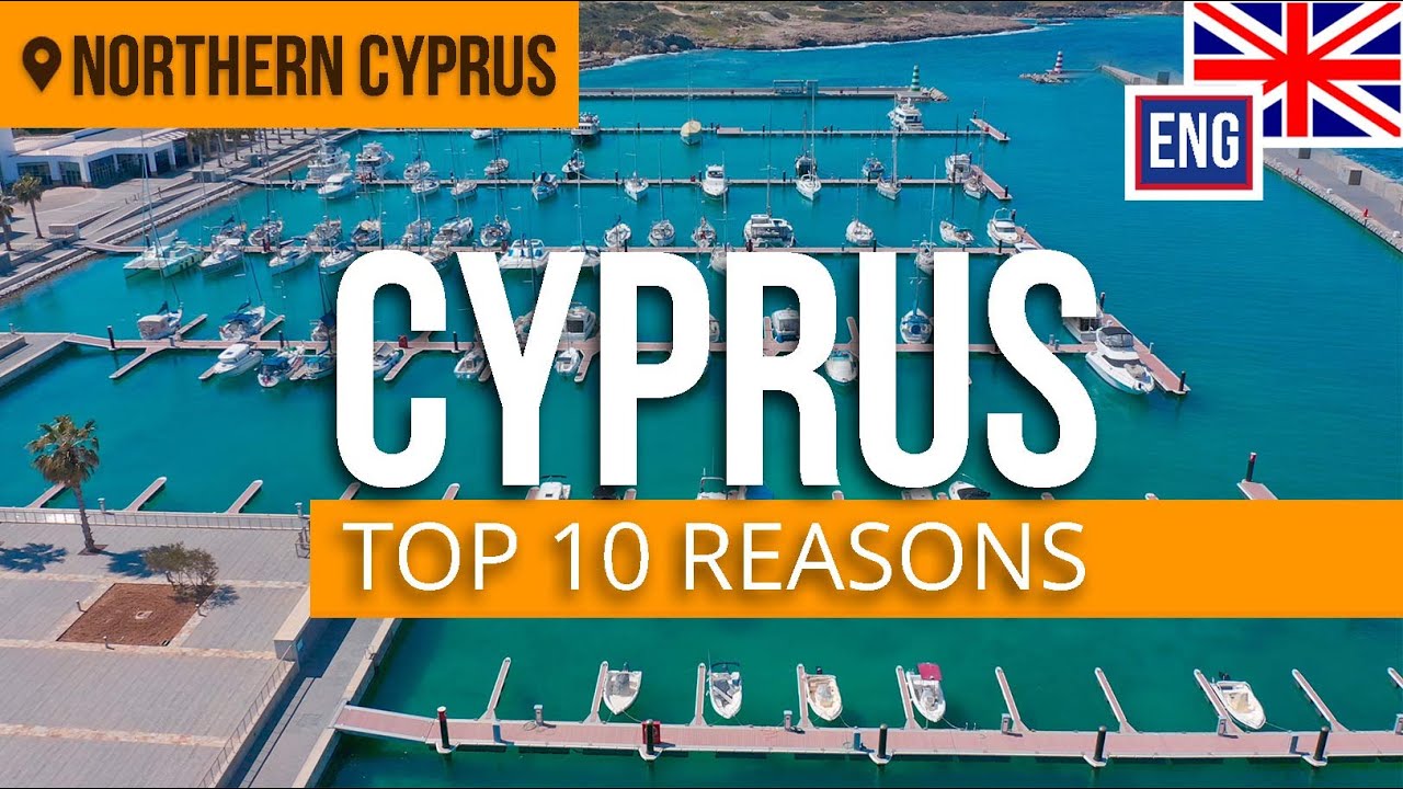 CYPRUS - TOP 10 REASONS WHY NORTHERN CYPRUS | DREAM LIFE CYPRUS