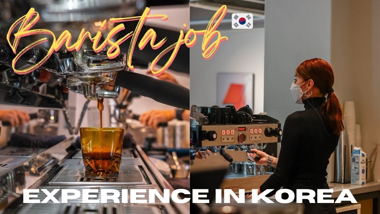 Como termine como barista en Seul | Idioma, trabajo en Corea