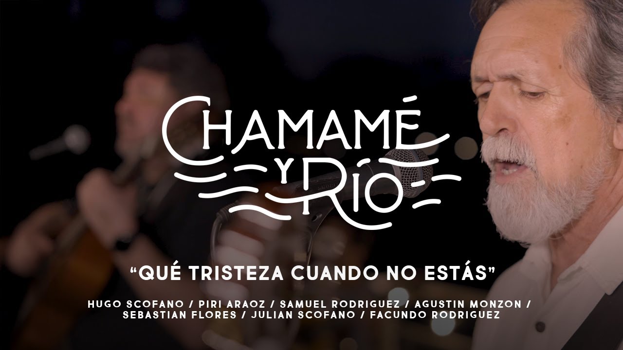 QUE TRISTEZA CUANDO NO ESTAS I CHAMAMÉ Y RÍO I AMANDAYÉ Y FACUNDO RODRIGUEZ