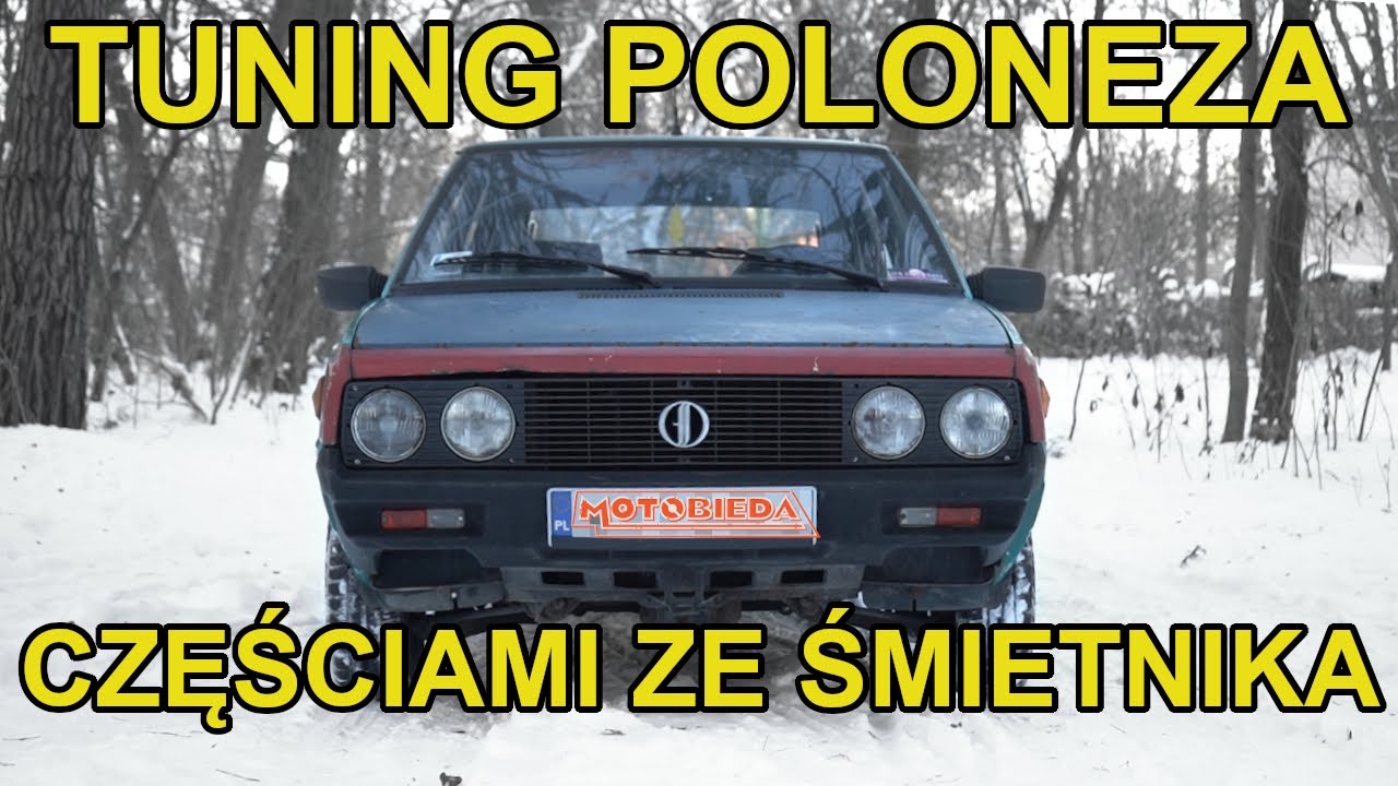 Stuningowałem Poloneza częściami ze ŚMIETNIKA - MotoBieda