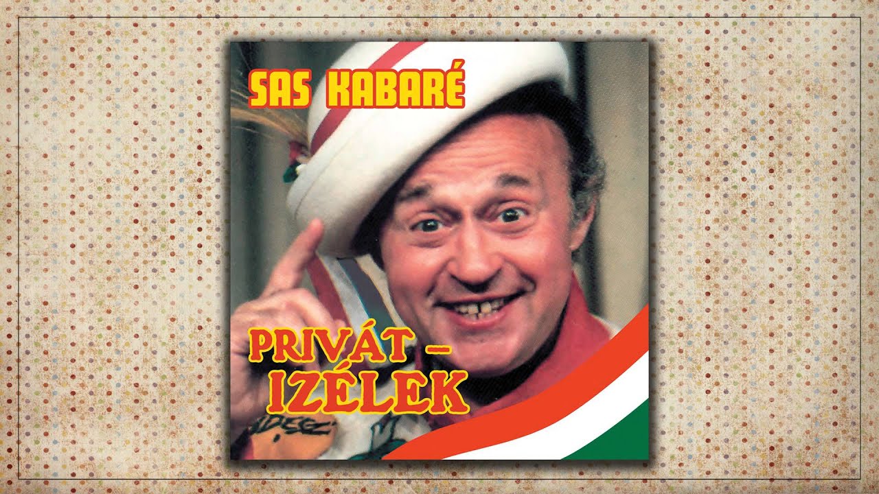 Sas József - Magyar csárdás-köpönyeg | kabaréválogatás |