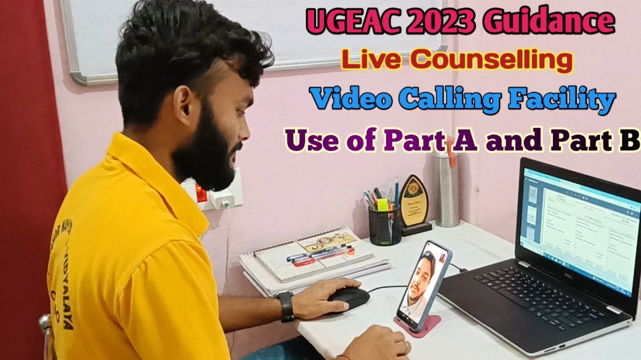 UGEAC 2023 Guidance Live Counselling |Use of Part A & Part B |  ugeac counselling support 2023