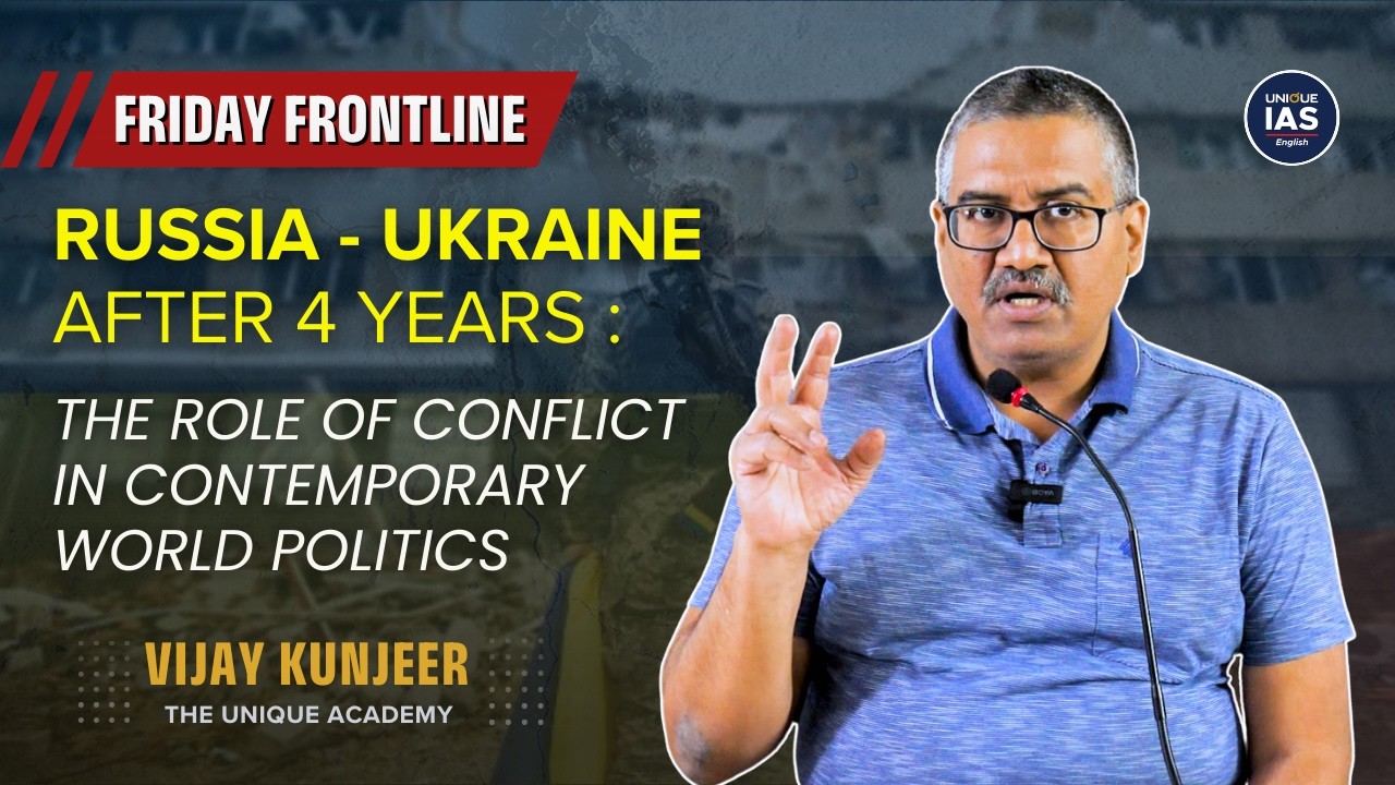 Russia - Ukraine War, After 4 Years : Role of Conflict in Contemporary World Politics