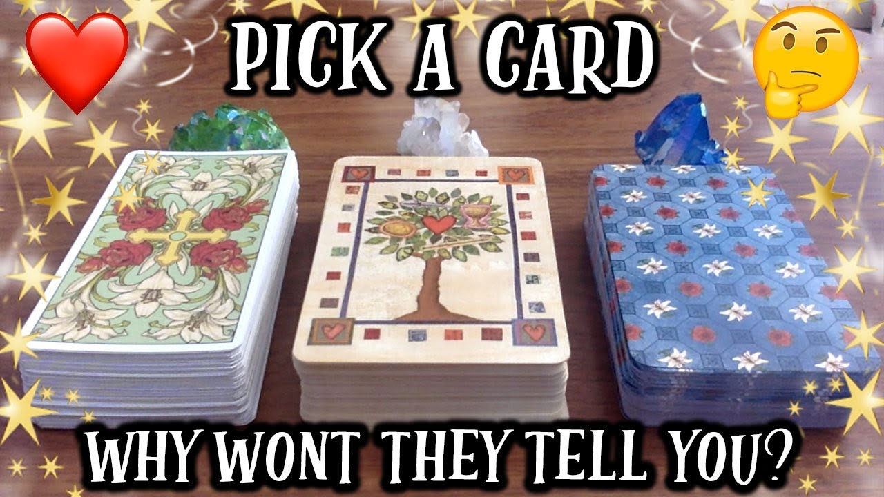 PICK A CARD *WHY WONT THEY TELL YOU THEIR FEELINGS?* 😱 TAROT LOVE READING