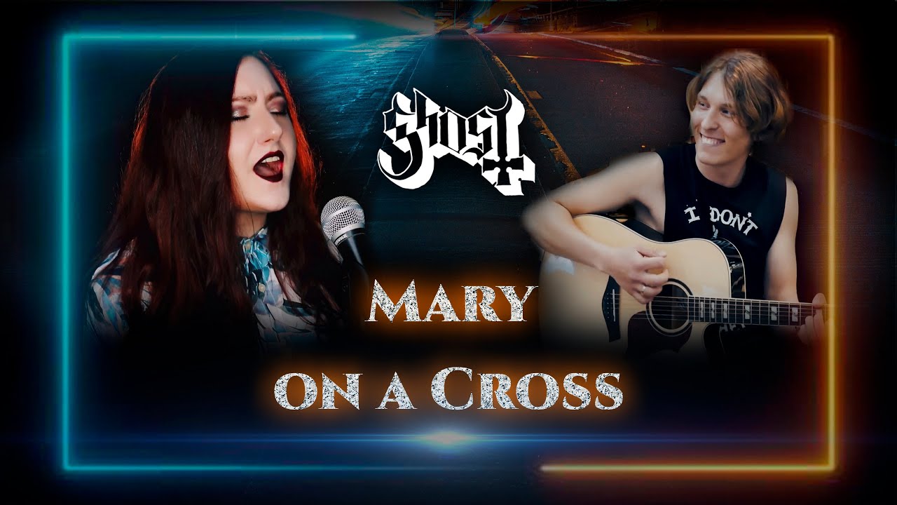 Mary on a Cross | GHOST | cover by Andra Ariadna & Ванёк The Басист