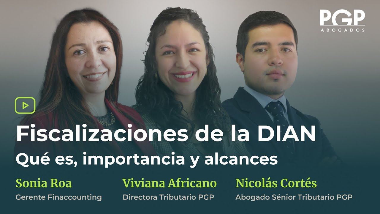 Fiscalizaciones de la DIAN: Qué es, importancia y alcances