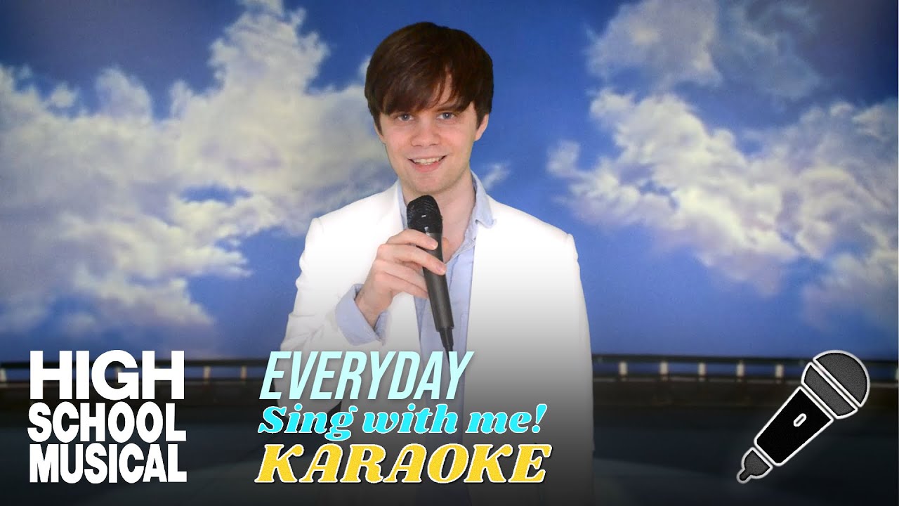 Everyday (Troy's part only - Karaoke) from High School Musical 2