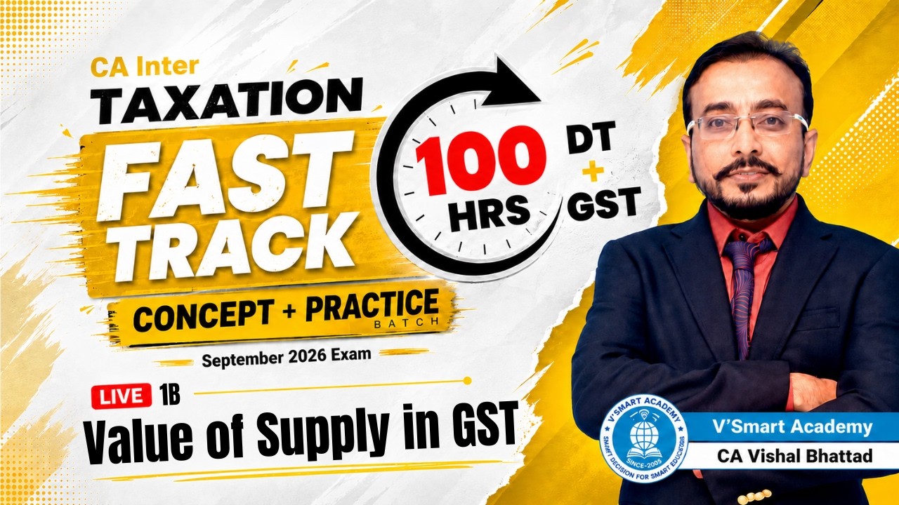 Lec 01B: Value of Supply in GST | CA Inter IDT | Concept + Practice Batch for Sep'26 |VB Sir
