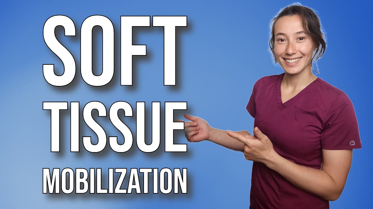 Soft Tissue Mobilization