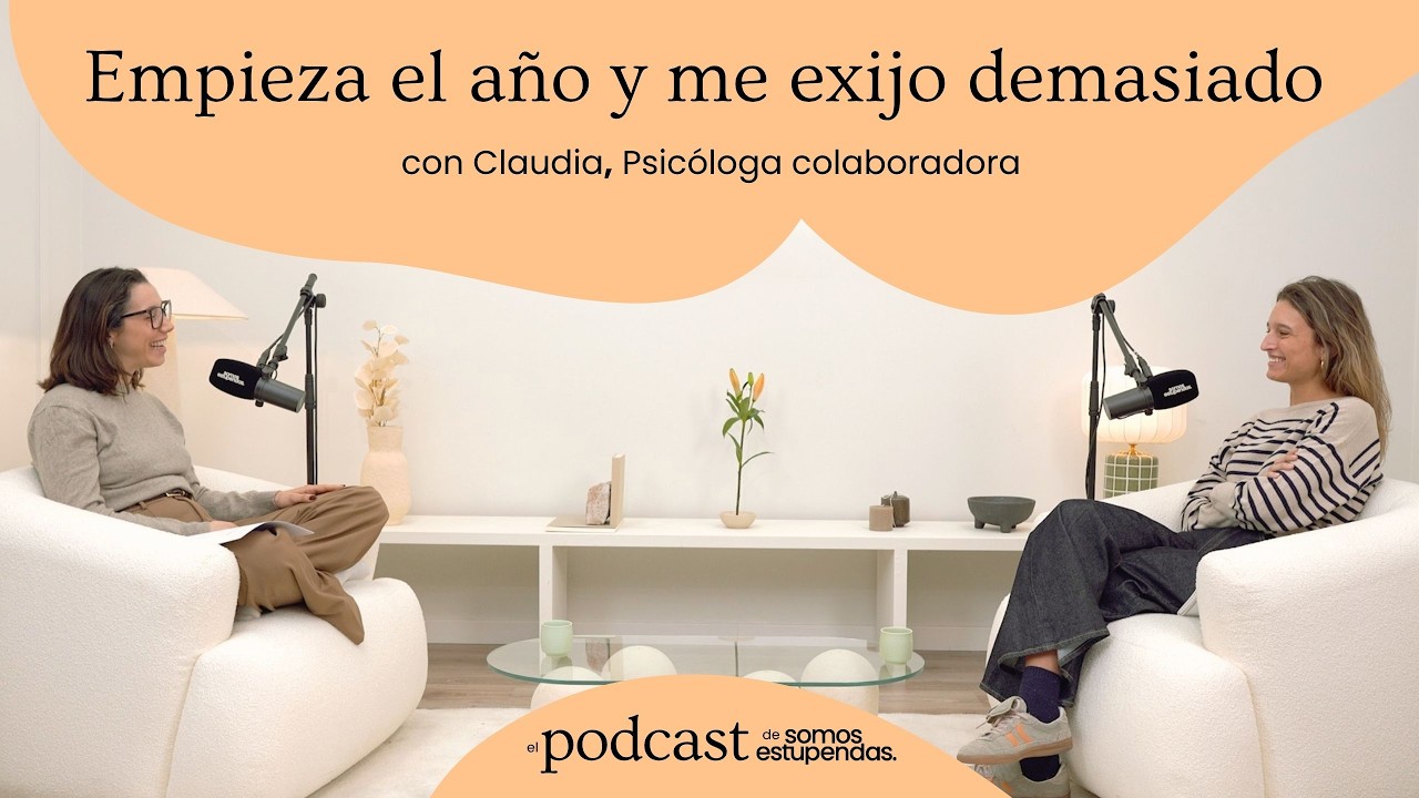 Empieza el año y me exijo demasiado | @SomosEstupendas