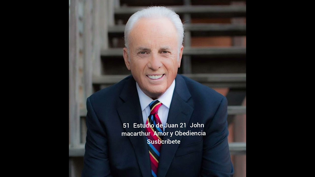 Estudio de Juan 21  John macarthur  Amor y Obediencia  Susbcribete