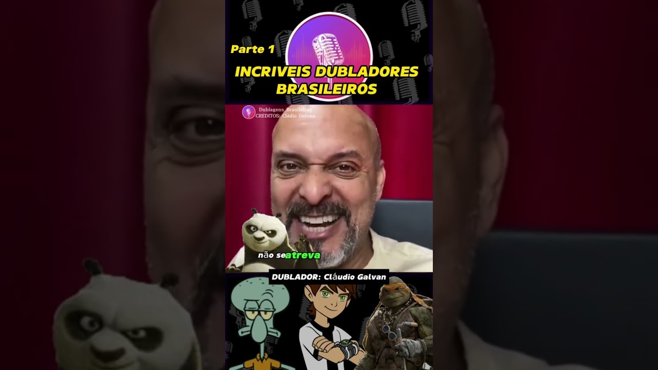 Incríveis dubladores Brasileiros!