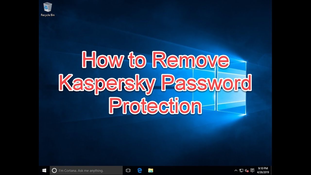 Remove Kaspersky with password protection - Forgot Password (Step by step) !!!