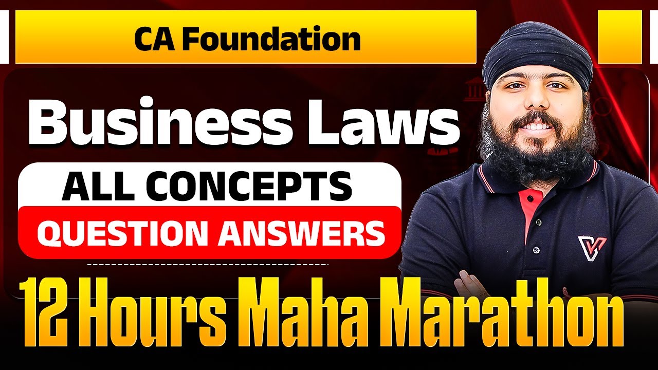 Business Laws Question Answers 12Hrs Maha Marathon | CA Foundation | CA Gurpreet Singh🔥🔥