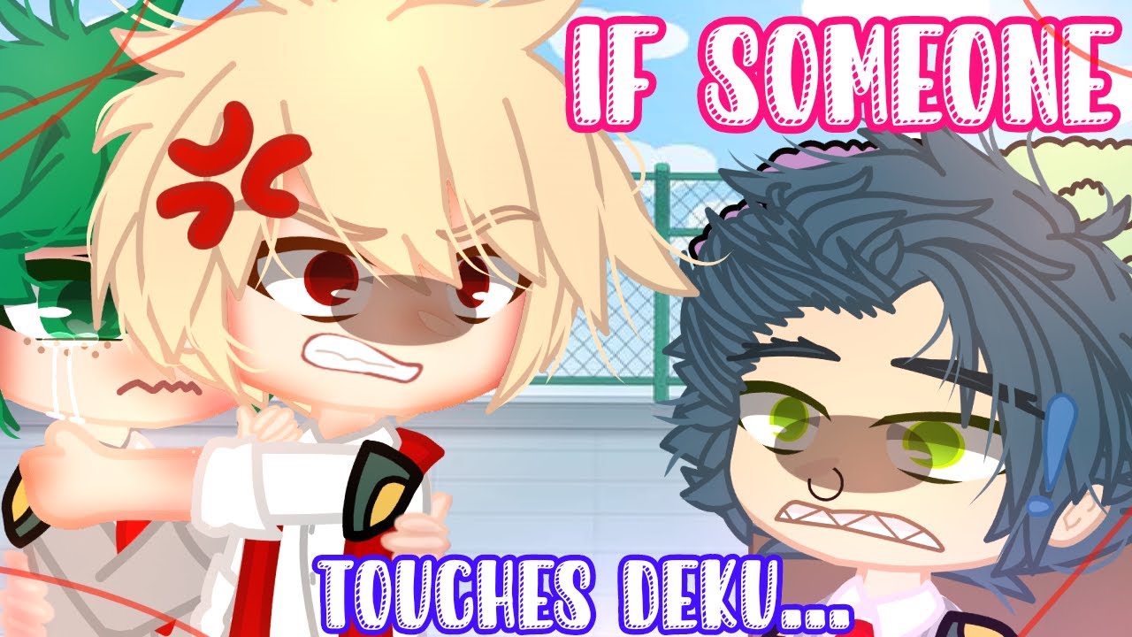 []If someone touches Deku😨😖[] BkDk🧡💚 mini movie [] ft. Kirishima & New OC [] Read Description []GC