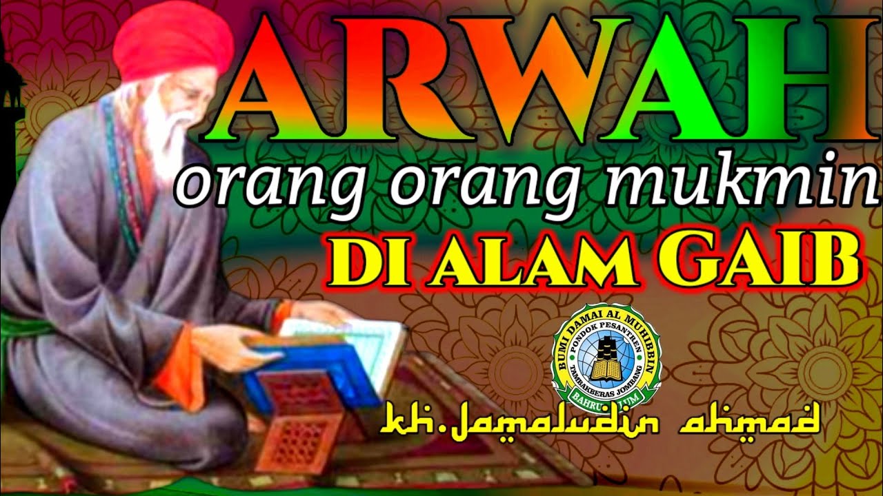 🔴hikam KH.jamaludin ahmad ||arwah orang mukmin di alam gaib