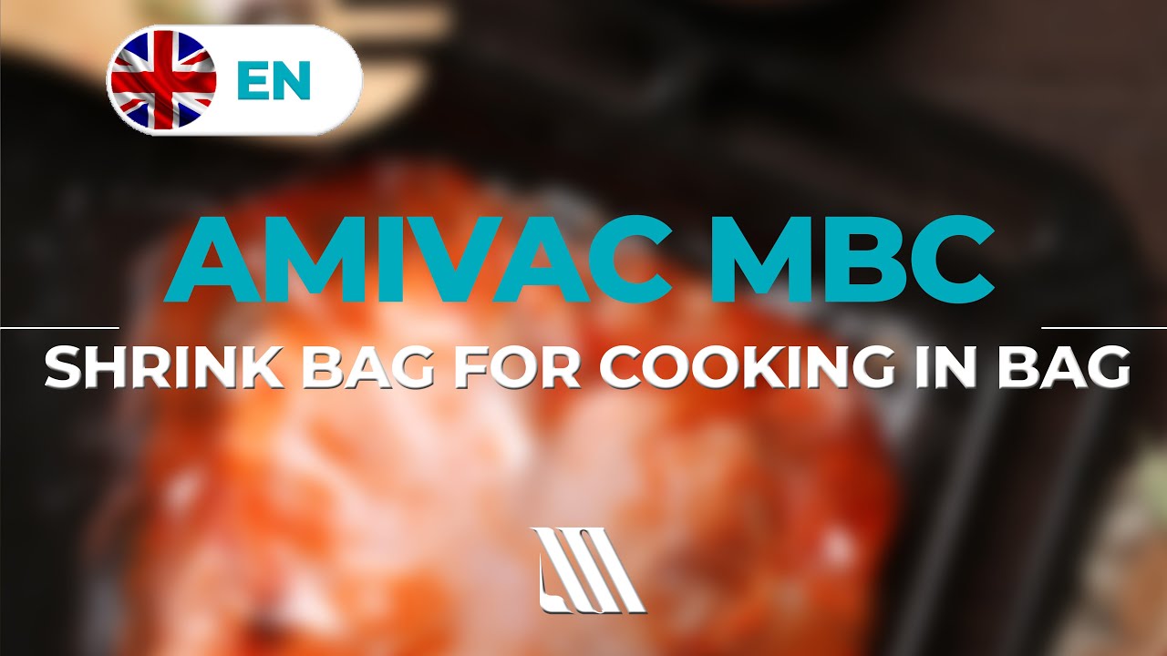 AMIVAC MBC shrink-bags intended for packaging, storage and cooking of meat products.