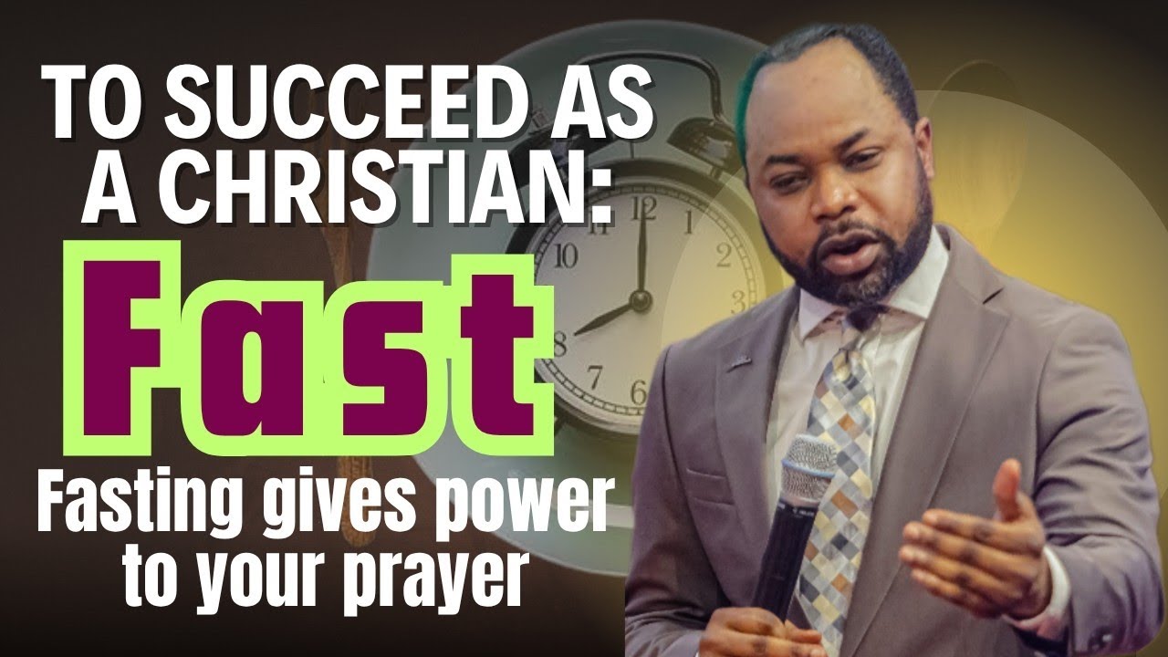 Fast!!! If you want to succeed as a Christian |  Isaiah MacWealth 
