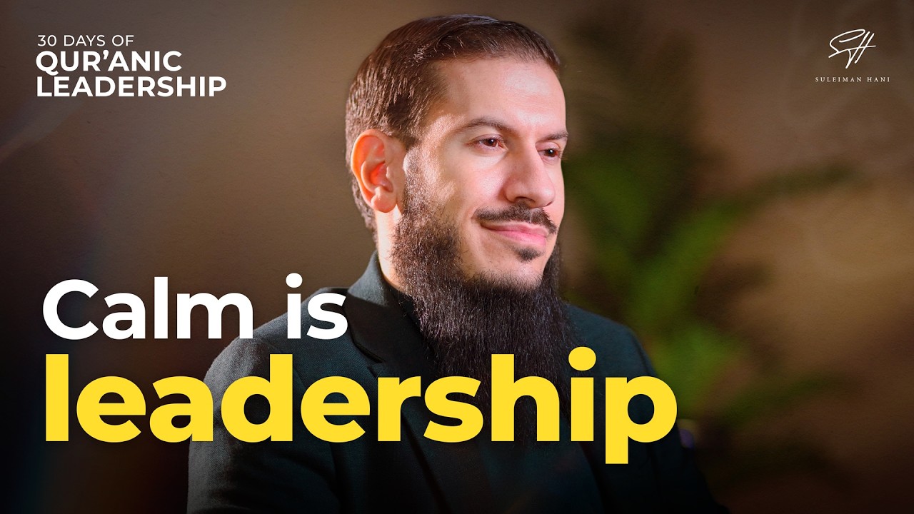 Calm Is Leadership in Crisis | Qur’anic Leadership Ep. 24 | Ramadan Series