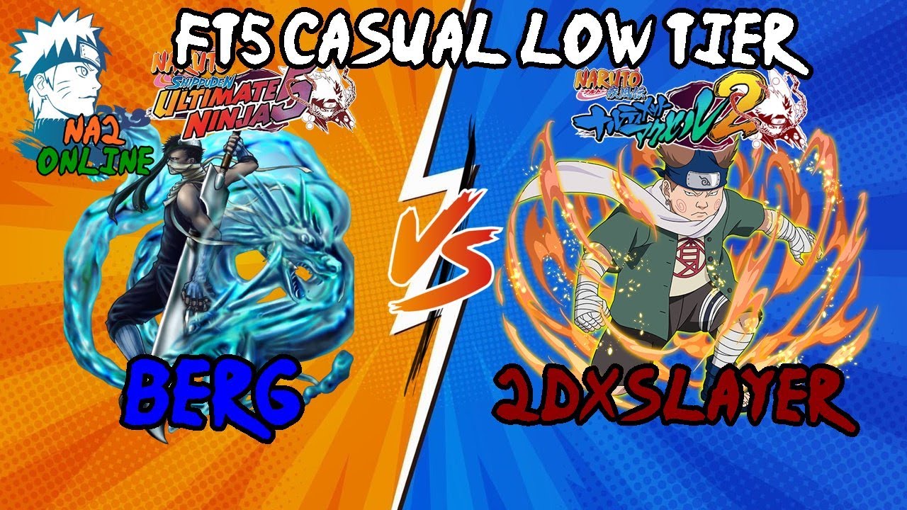 Berg Vs 2DXSLAYER Casual Low Tier Naruto Shippuden Accel 2