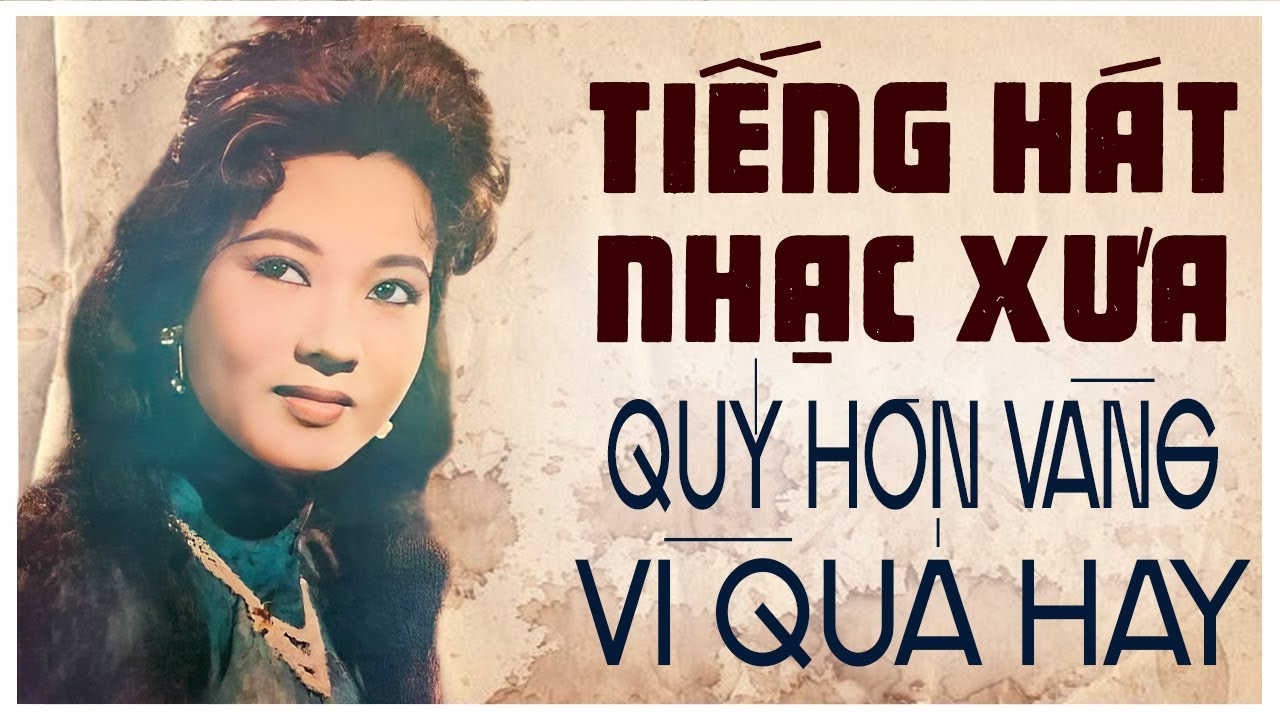 LK Nhạc Xưa QUÝ HƠN VÀNG Vì Quá Hay - Nhạc Vàng Xưa Chọn Lọc Hay Nhất Mọi Thời Đại