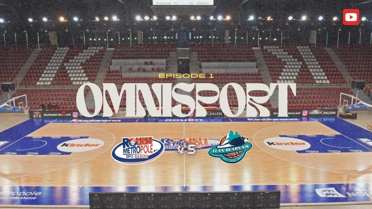 OMNISPORT#1 : DANS L'AR&Egrave;NE DU KINDARENA AVEC LE M&Eacute;TROPOLE ROUEN BASKET !