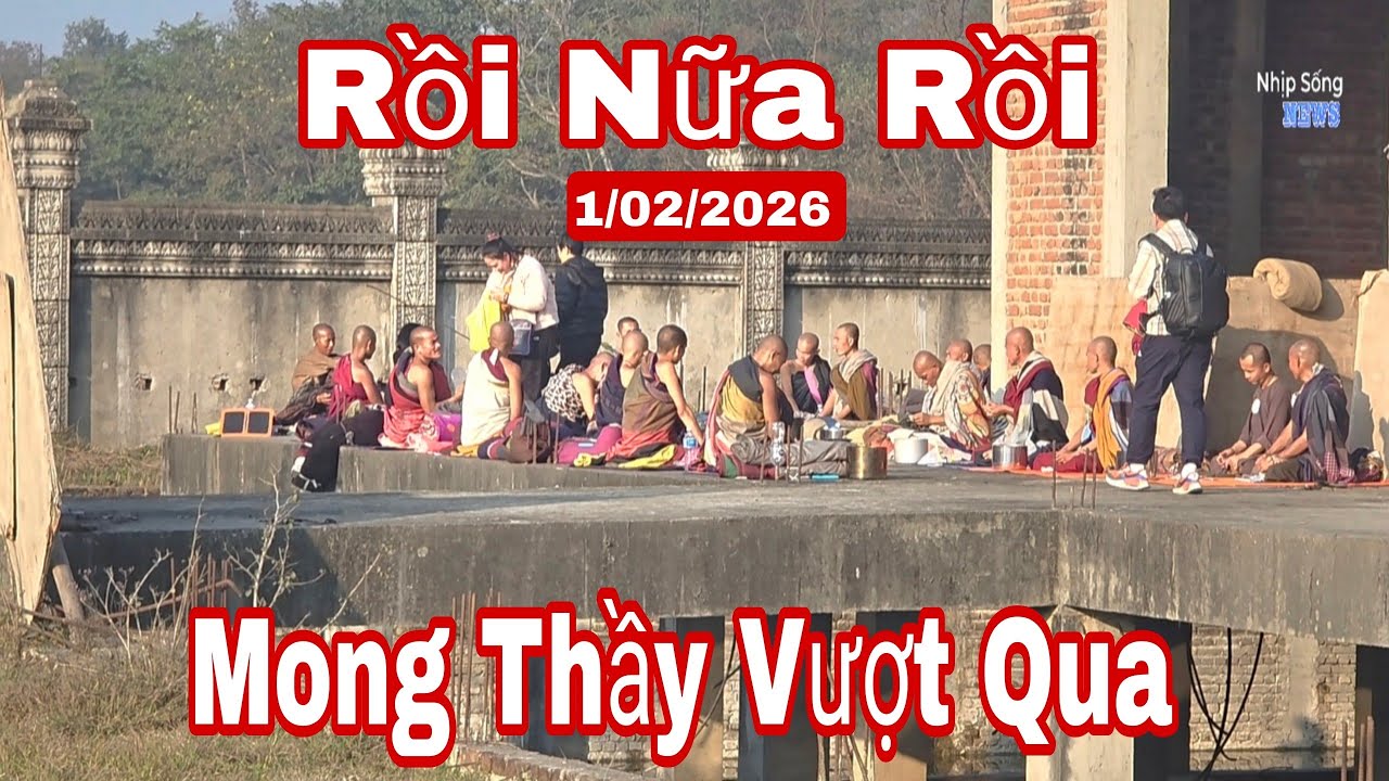 Rồi lại nữa rồi mong sư Minh Tuệ vượt qua 1/2/26