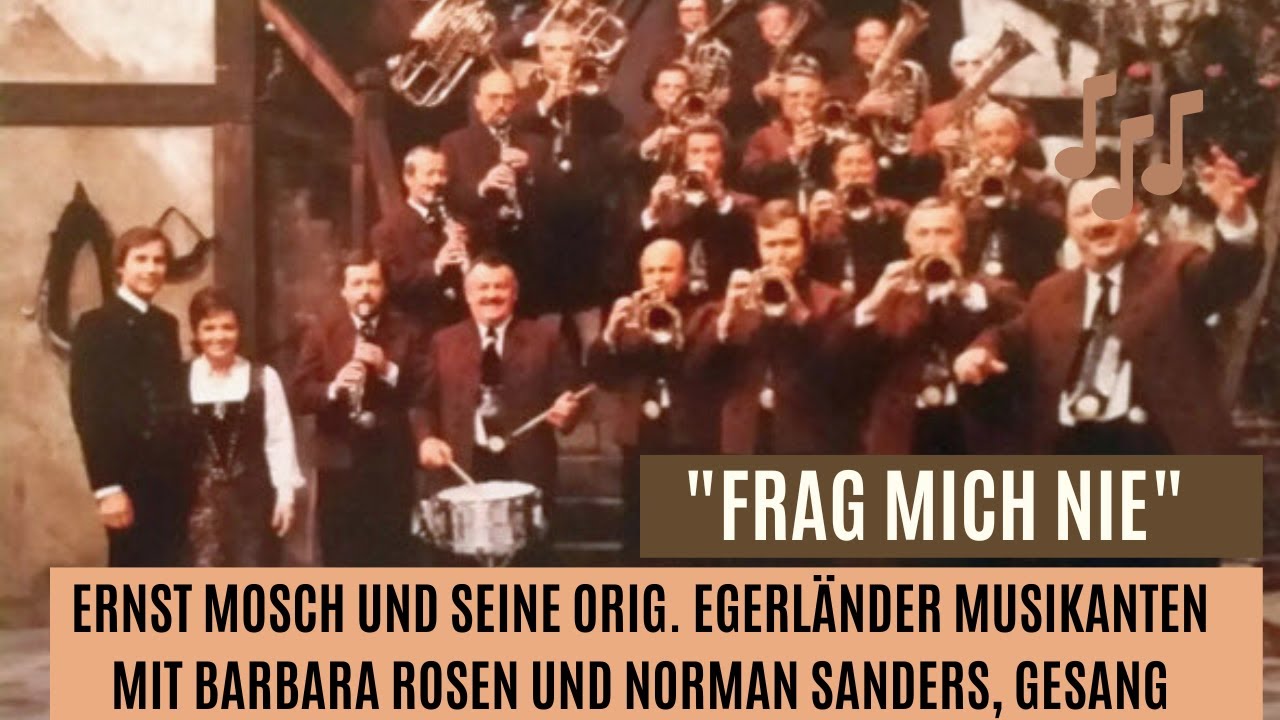 Ernst Mosch u.s. Orig. Egerländer Musikanten mit Barbara Rosen und Norman Sanders: 