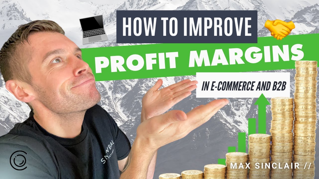How to Improve Profit Margins in Ecommerce & B2B