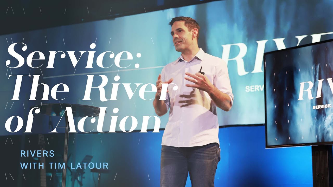 31 July 2022 | Rivers: Service - The River of Action