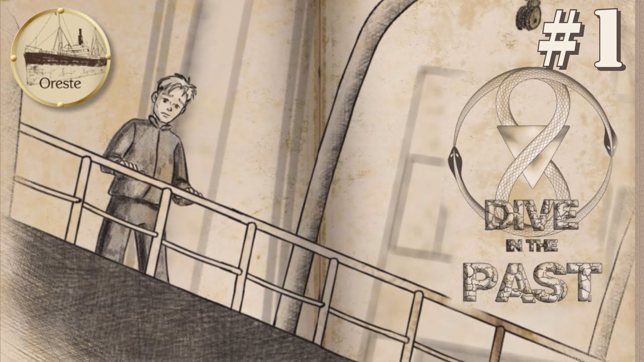 DIVE IN THE PAST | Part : 1 | Tutorial and ORESTE SHIP | iOS Android Gameplay | Adventure and Puzzle