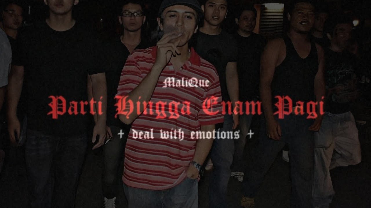 PARTI HINGGA 6 PAGI - Malique