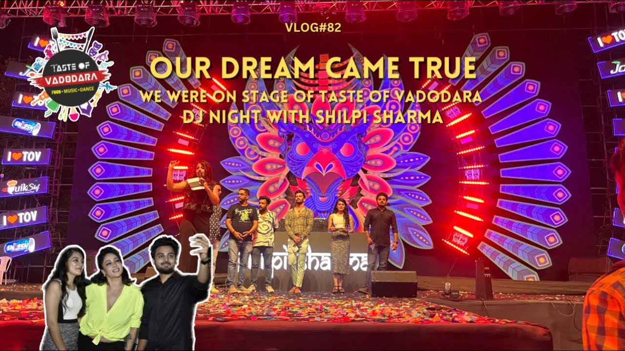Our Dream Came True | We were on stage of Taste of Vadodara | 2023
