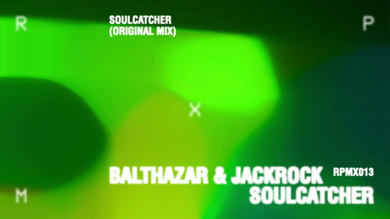 Balthazar & JackRock - Soulcatcher (Original Mix) [RPMX013]