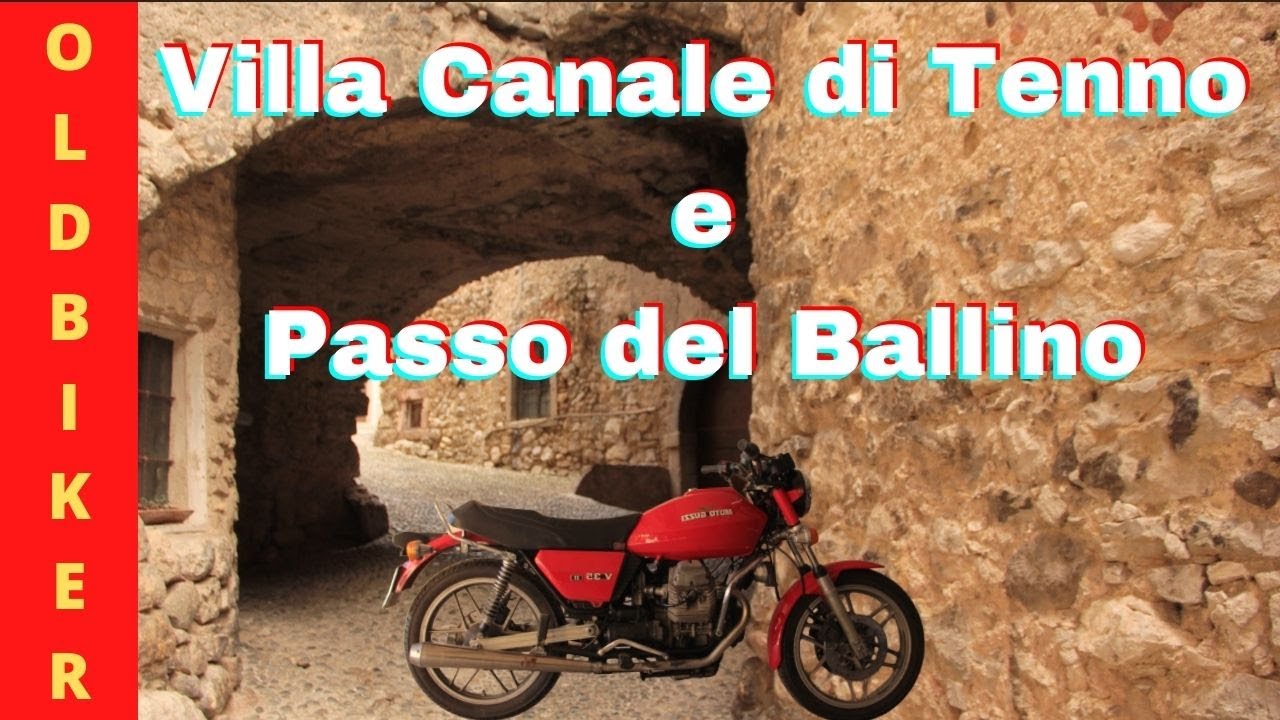 Villa Canale di Tenno e Passo del Ballino con la Guzzi V35