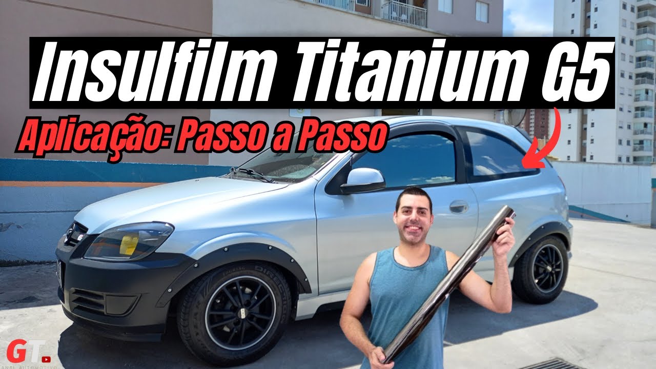 Como Instalar Insulfilm Titanium G5 no Celta em Casa (Passo a Passo)
